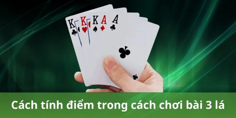 Cách tính điểm trong cách chơi bài 3 lá