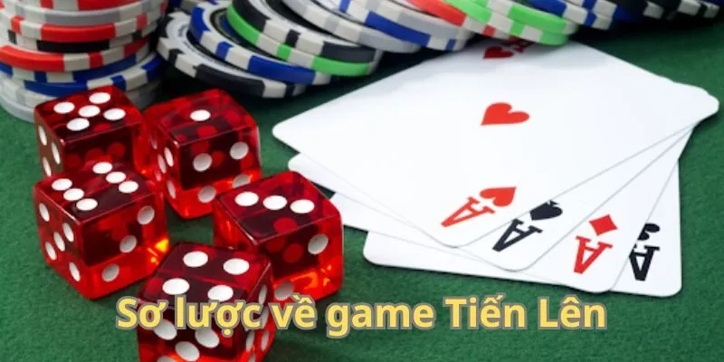 Sơ lược về game Tiến Lên